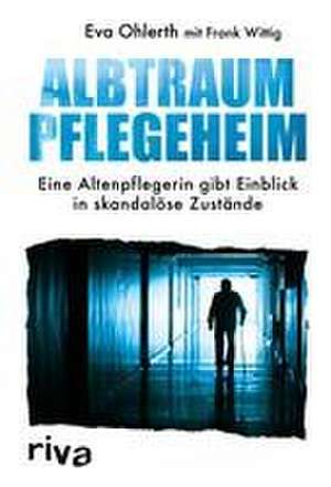 Albtraum Pflegeheim de Frank Wittig