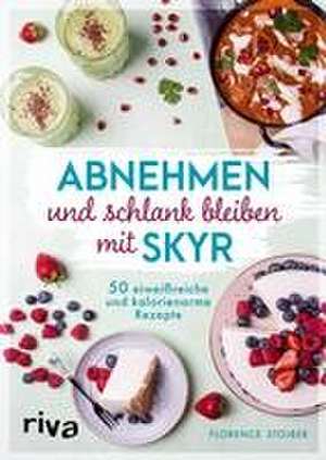 Abnehmen und schlank bleiben mit Skyr de Florence Stoiber