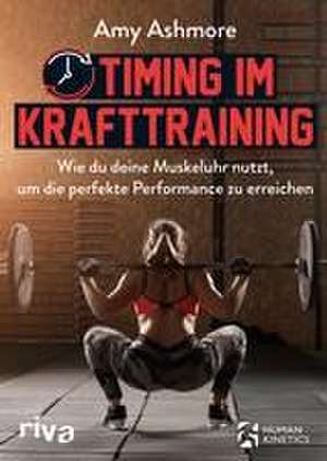 Timing im Krafttraining de Amy Ashmore