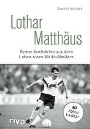 Lothar Matthäus de Daniel Michel