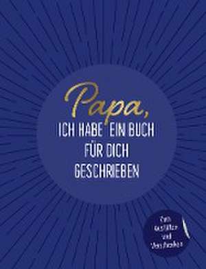 Papa, ich habe ein Buch für dich geschrieben de Riva Verlag