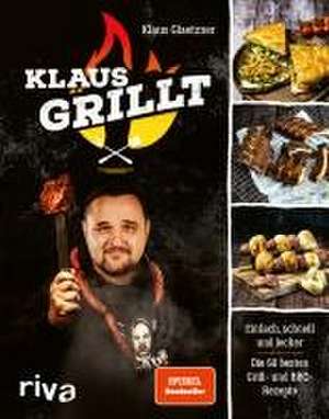 Klaus grillt de Klaus Glaetzner