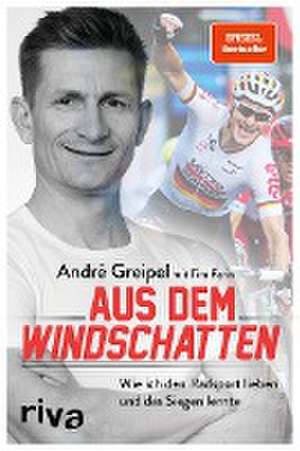 Aus dem Windschatten de André Greipel