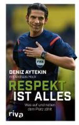 Respekt ist alles de Deniz Aytekin