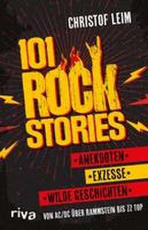 101 Rock Stories de Christof Leim