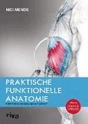 Praktische funktionelle Anatomie de Nici Mende