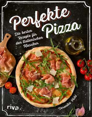 Perfekte Pizza de Veronika Pichl