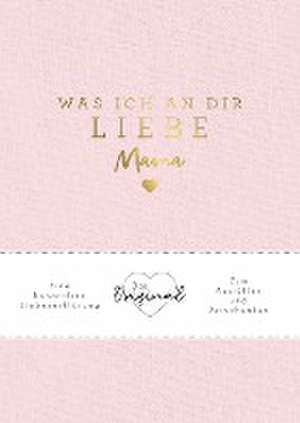 Was ich an dir liebe, Mama de Alexandra Reinwarth