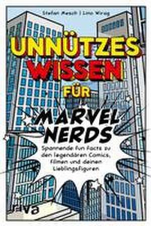 Unnützes Wissen für Marvel-Nerds de Lino Wirag