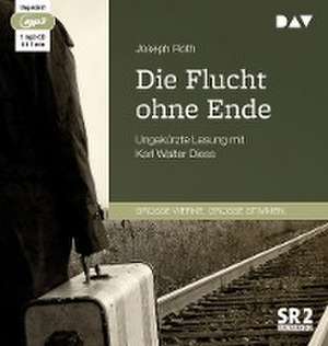 Die Flucht ohne Ende de Joseph Roth