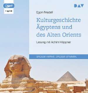 Kulturgeschichte Ägyptens und des Alten Orients de Egon Friedell