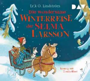 Die wundersame Winterreise der Selma Larsson de Erik Ole Lindström