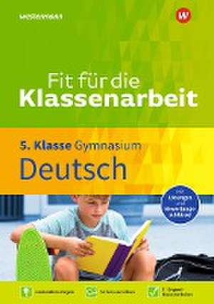 Fit für die Klassenarbeit - Gymnasium. Deutsch 5 de Thorsten Zimmer