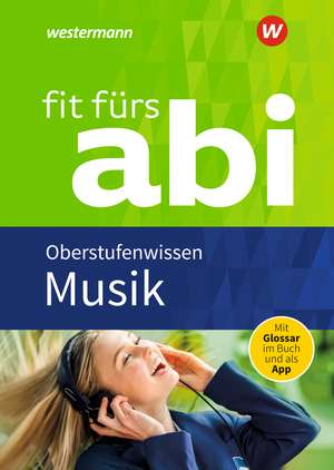 Fit fürs Abi Musik Oberstufenwissen de Jürgen Rettenmaier