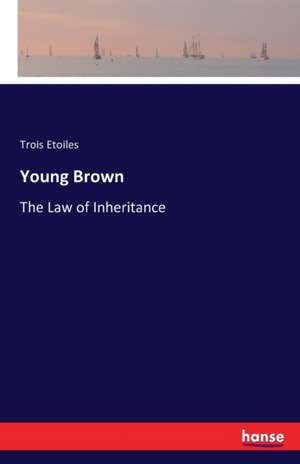 Young Brown de Trois Etoiles
