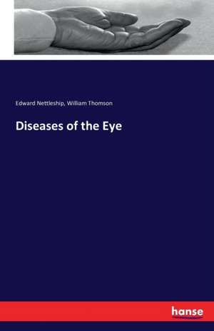 Diseases of the Eye de Edward Nettleship