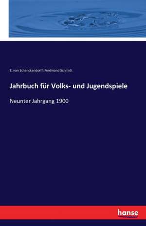 Jahrbuch für Volks- und Jugendspiele de E. Von Schenckendorff