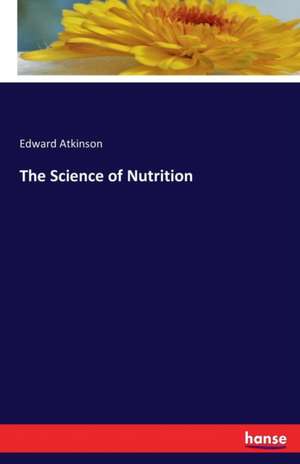 The Science of Nutrition de Edward Atkinson