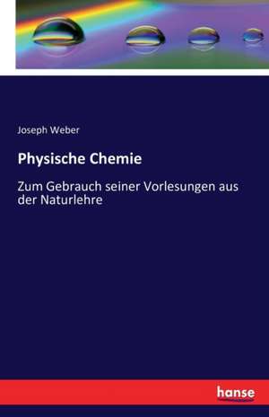 Physische Chemie de Joseph Weber