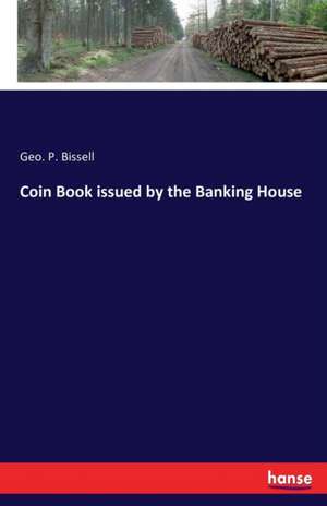 Coin Book issued by the Banking House de Geo. P. Bissell