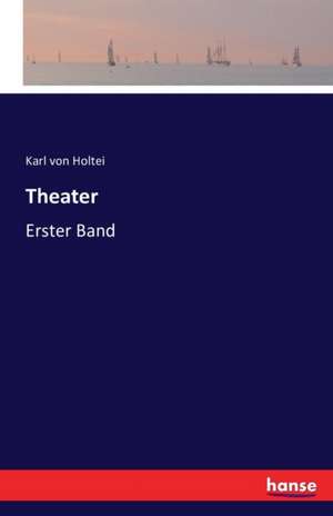 Theater de Karl Von Holtei