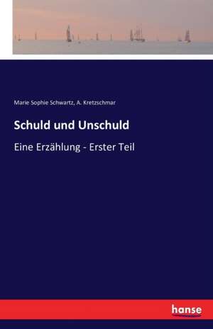 Schuld und Unschuld de Marie Sophie Schwartz