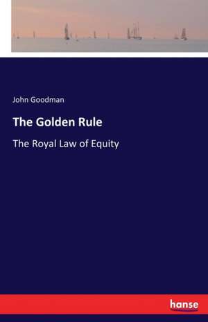 The Golden Rule de John Goodman