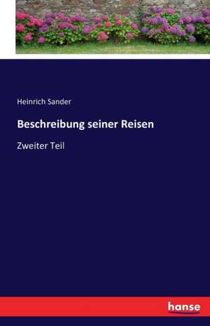 Beschreibung seiner Reisen de Heinrich Sander