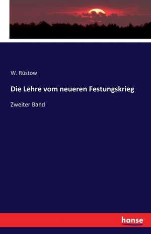 Die Lehre vom neueren Festungskrieg de W. Rüstow