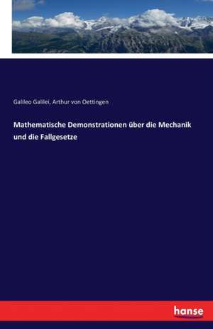 Mathematische Demonstrationen über die Mechanik und die Fallgesetze de Galileo Galilei