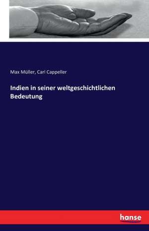 Indien in seiner weltgeschichtlichen Bedeutung de Max Müller