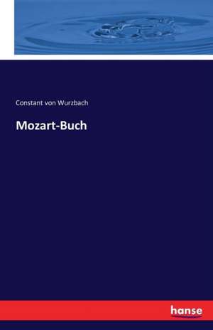 Mozart-Buch de Constant Von Wurzbach