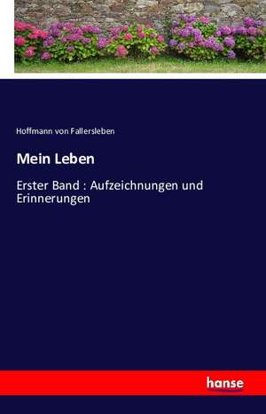Mein Leben de Hoffmann Von Fallersleben