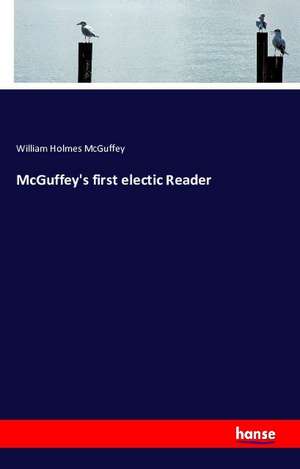 McGuffey's first electic Reader de William Holmes Mcguffey
