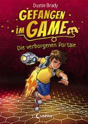 Gefangen im Game (Band 1) - Die verborgenen Portale de Dustin Brady