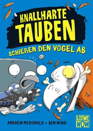 Knallharte Tauben schießen den Vogel ab (Band 3) de Andrew McDonald