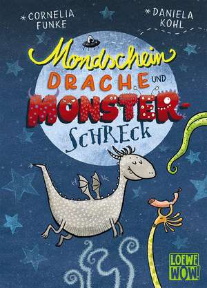 Mondscheindrache und Monsterschreck de Cornelia Funke