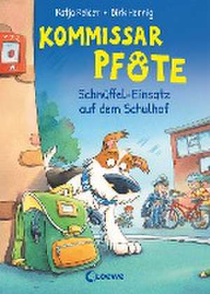 Kommissar Pfote (Band 3) - Schnüffel-Einsatz auf dem Schulhof de Katja Reider