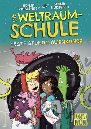 Die Weltraumschule (Band 1) - Erste Stunde: Alienkunde de Sonja Kaiblinger