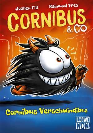 Cornibus & Co (Band 2) - Cornibus Verschwindibus de Jochen Till