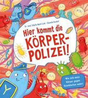 Hier kommt die Körperpolizei! de Sibylle Mottl-Link