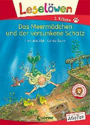 Leselöwen 1. Klasse - Das Meermädchen und der versunkene Schatz de Henriette Wich