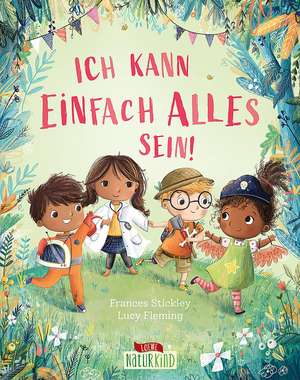 Ich kann einfach alles sein! de Frances Stickley