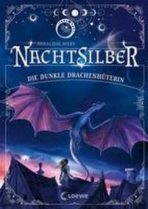 Nachtsilber (Band 1) - Die Dunkle Drachenhüterin de Annaliese Avery