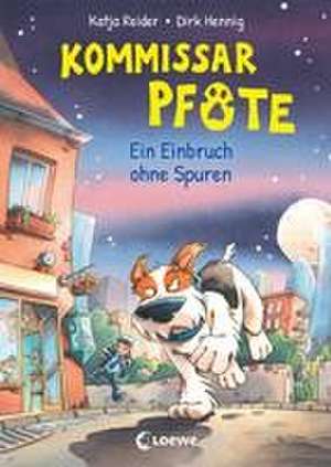 Kommissar Pfote (Band 6) - Ein Einbruch ohne Spuren de Katja Reider