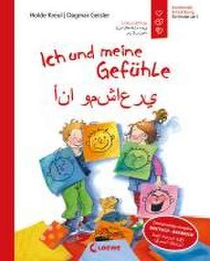 Ich und meine Gefühle - Deutsch - Arabisch (Starke Kinder - glückliche Eltern) de Holde Kreul