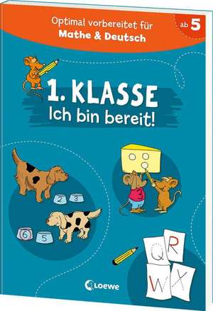 1. Klasse - Ich bin bereit! de Loewe Lernen und Rätseln