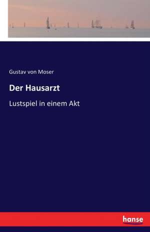 Der Hausarzt de Gustav Von Moser