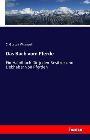 Das Buch vom Pferde de C. Gustav Wrangel
