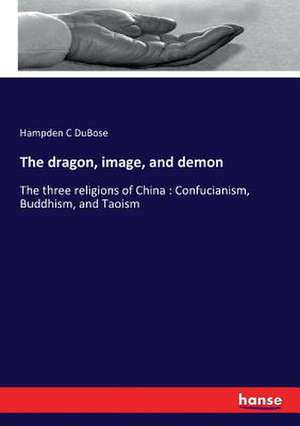 The dragon, image, and demon de Hampden C Dubose